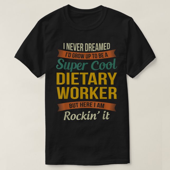 Dietary Worker Gifts Funny Service Worker Week App T-Shirt (Design Front)