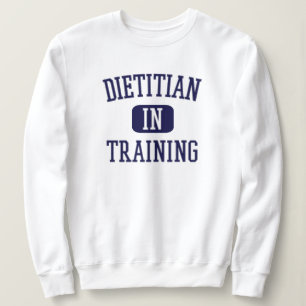 Dietician In Training Future Dietician Gift Sweatshirt