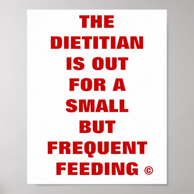 Dietician is Out for a Small but Frequent Feeding Poster (Front)