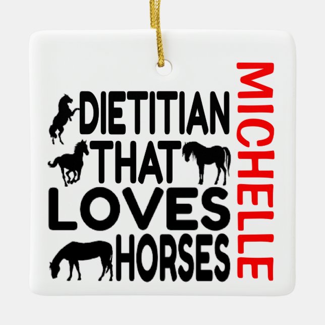Dietician Loves Horses CUSTOM Ceramic Ornament (Front)