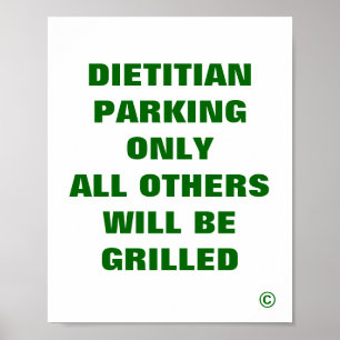 Dietician Parking Only All Others Grilled Poster