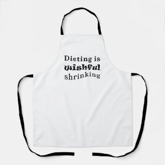 Dieting is Wishful Shrinking Apron