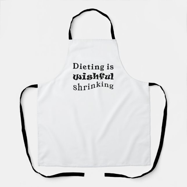 Dieting is Wishful Shrinking Apron (Front)