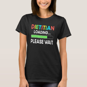 Dietitian In Progress Future Dietitian School Gra T-Shirt
