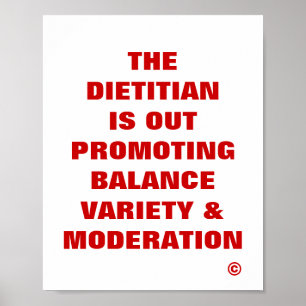 Dietitian is Out ...Balance Variety & Moderation Poster
