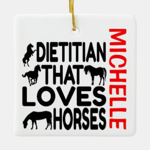 Dietitian Loves Horses CUSTOM Ceramic Ornament