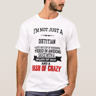 Dietitian T-Shirt Gift/Present, Funny Quote
