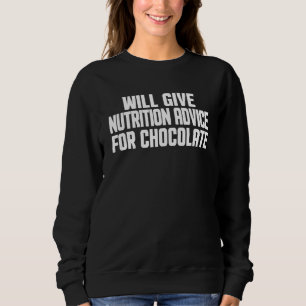 Dietitian Will Give Nutrition Advice For Chocolate Sweatshirt