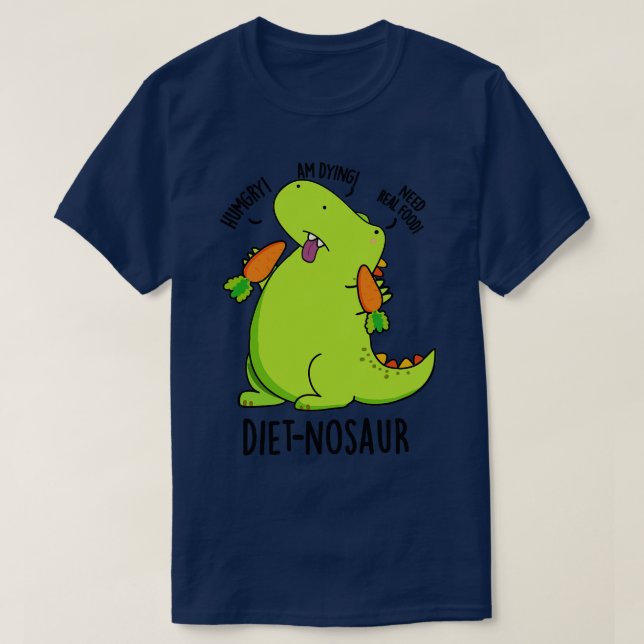 Dietnosaur Funny Dinosaur Puns T-Shirt (Design Front)