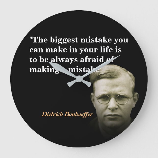 Dietrich Bonhoeffer Quote On The Biggest Mistake Large Clock (Front)