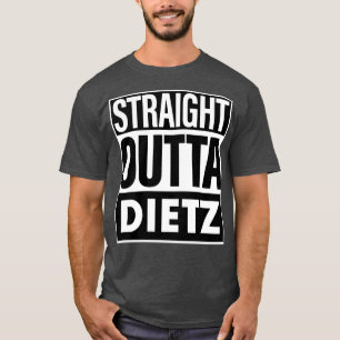 Dietz Name Straight Outta Dietz T-Shirt