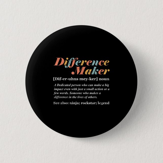 Difference Maker Definition  6 Cm Round Badge (Front)