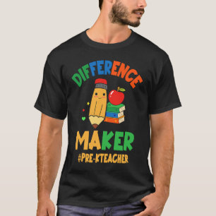 Difference Maker #Prek kTeacher Preschool Teacher T-Shirt