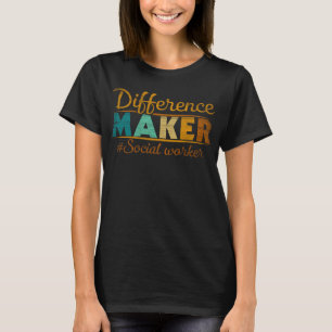 Difference Maker Proud Social Worker 2 T-Shirt