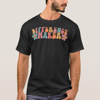Difference Maker Teacher Back To School Appreciati T-Shirt