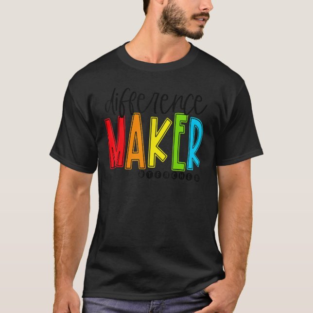 Difference Maker Teacher Back To School First Day  T-Shirt (Front)