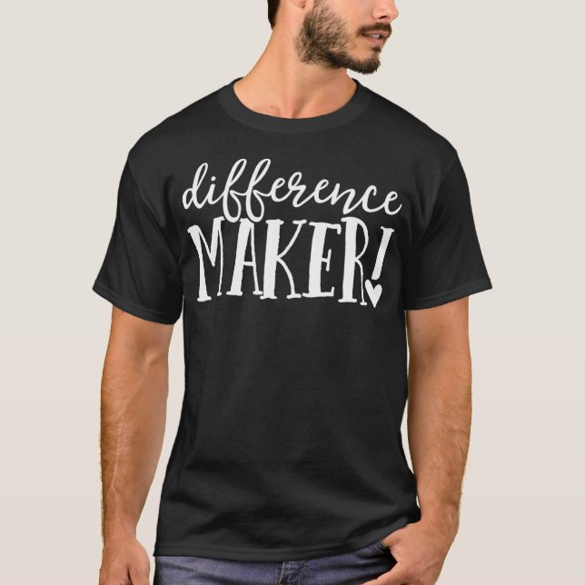 Difference Maker Teacher Growth Mindset Kindness T-Shirt (Front)