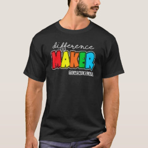 Difference Maker Teacher Life - Teaching Job T-Shirt