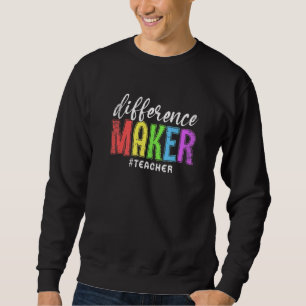 Differences Maker Teacher Teacher's Day Women Gra Sweatshirt