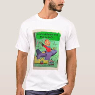 Different and Bad T-Shirt