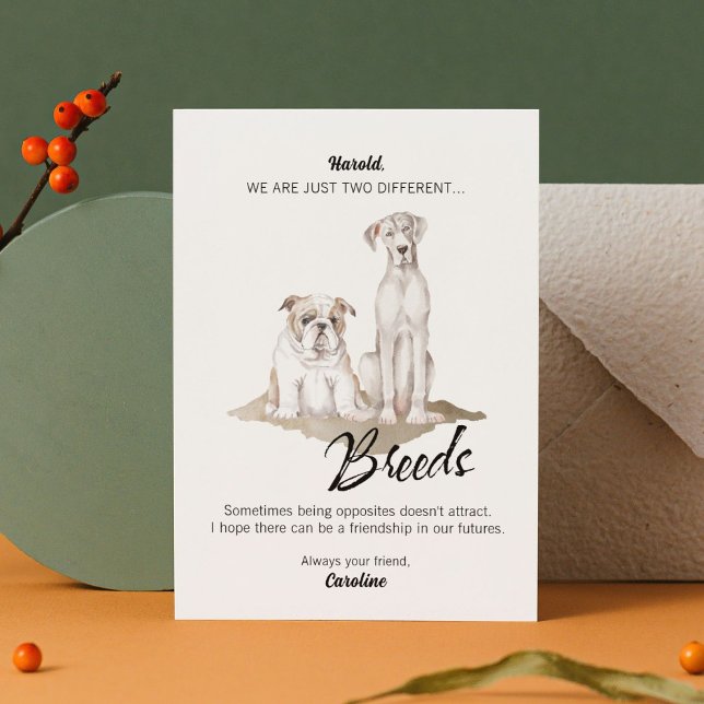 Different Breeds Breakup Card (When opposites don't attract in a relationship that might be when this breakup card might be needed.)