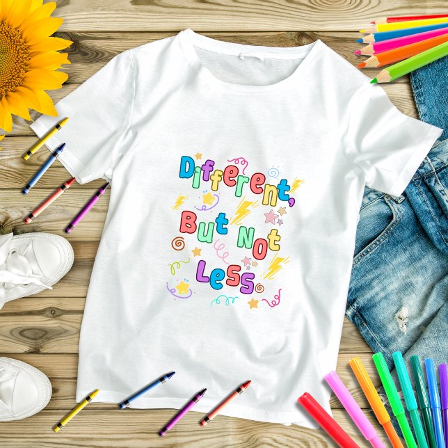 Different, But Not Less - ADHD Awareness T-Shirt (Creator Uploaded)
