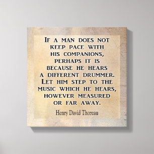 Different Drummer **Thoreau quote**Canvas print