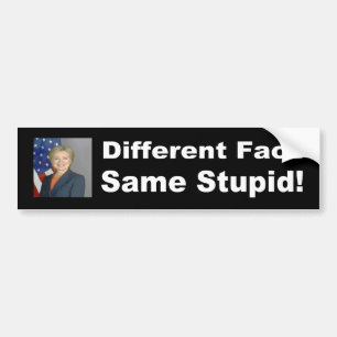 Different face same stupid bumper sticker