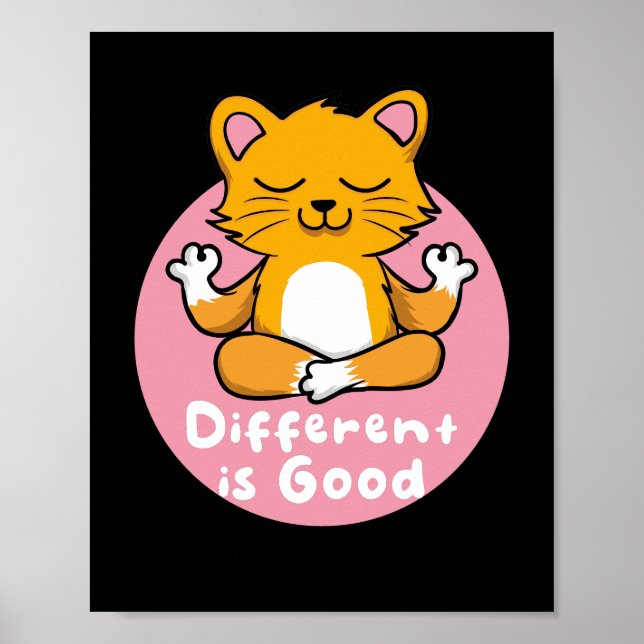 Different Is Good Kawaii Orange Cat Doing Yoga  Poster (Front)