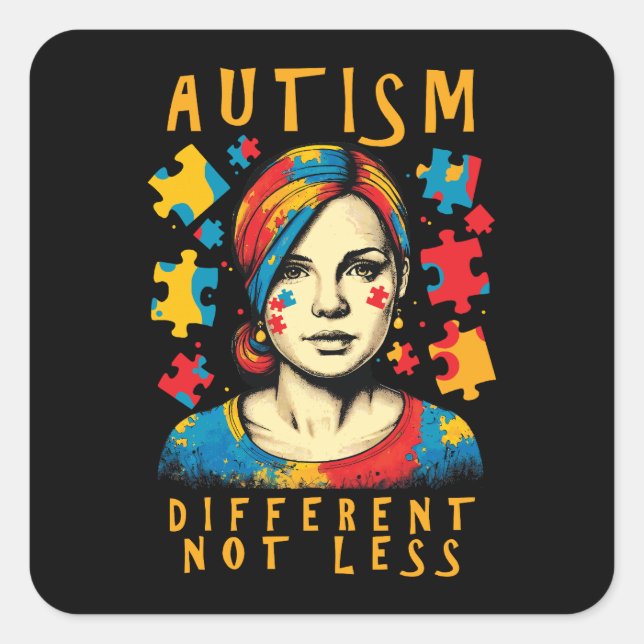 Different Not Less Autism Awareness Positive Quote Square Sticker (Front)