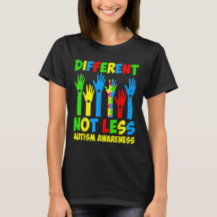 Different Not Less Autism Awareness - Support Auti T-Shirt