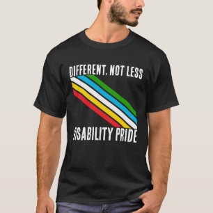 Different Not Less Disability Pride Awareness T-Shirt