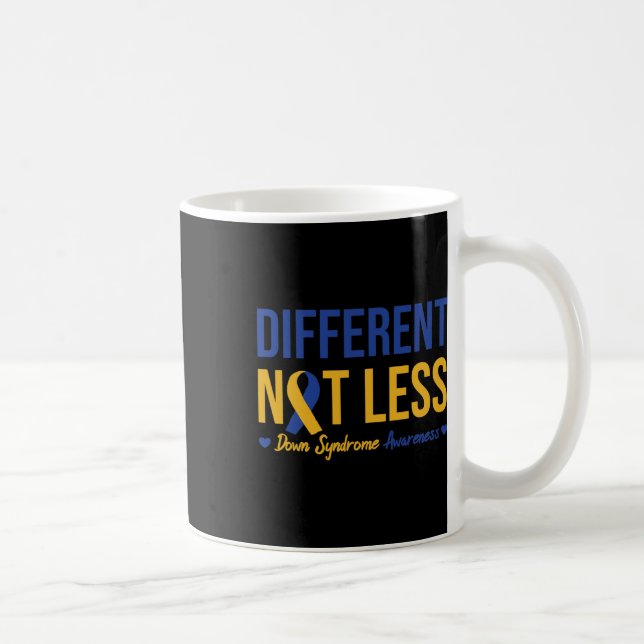Different Not Less Down Positive Syndrome Awarenes Coffee Mug (Right)