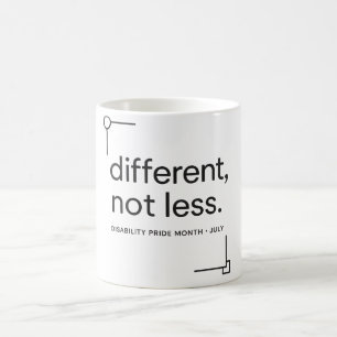 Different, Not Less   Minimalist Disability Pride  Coffee Mug