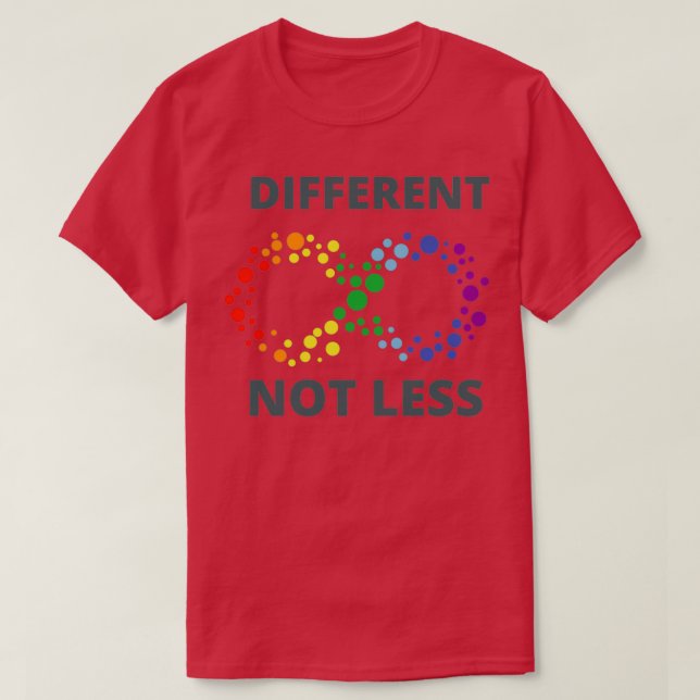 Different Not Less Quote 1 T-Shirt (Design Front)