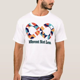 Different Not Less T-Shirt