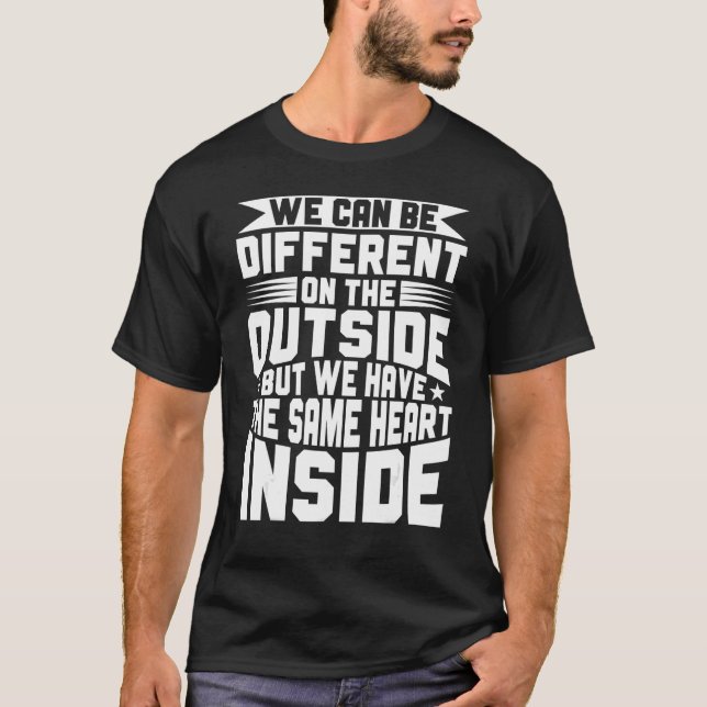 different on outside same heart inside Black Histo T-Shirt (Front)