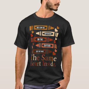 Different Outside But Same Heart Inside Black Hist T-Shirt