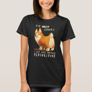 Different Perspective Cute Corgi Dog Fluffy Animal T-Shirt