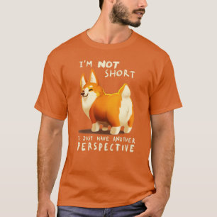 Different Perspective Cute Corgi Dog Fluffy Animal T-Shirt