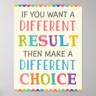 Different Result Different Choice Classroom Poster