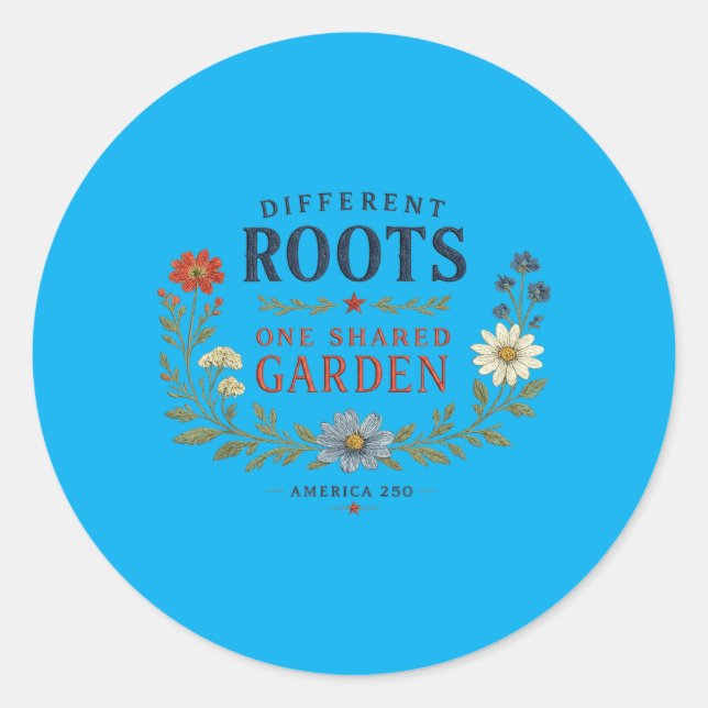 Different Roots One Shared Garden Patriotic Flower Classic Round Sticker (Front)