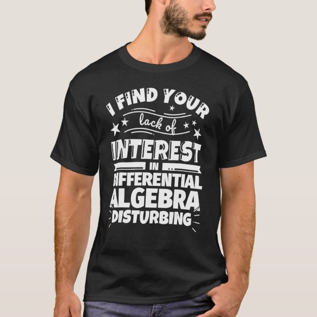 Differential algebra Funny Lack of Interest T-Shirt (Front)