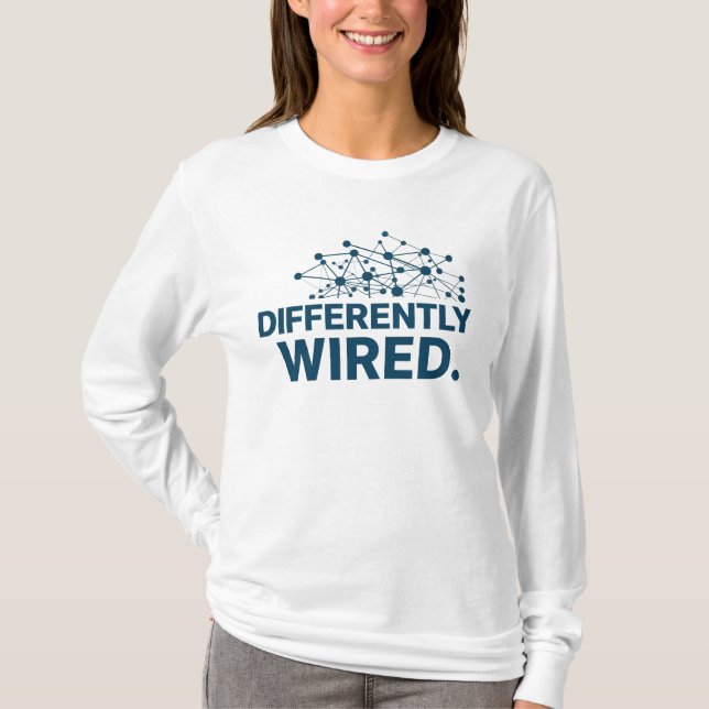 Differently Wired – Autism Awareness Month Blue  T-Shirt (Front)