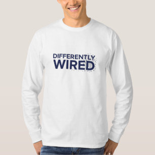 Differently Wired – Autism Awareness Month Blue  T-Shirt