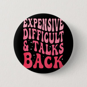 Difficult And Talks Back Mothers Day  6 Cm Round Badge