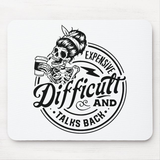 Difficult And Talks Back Mothers Day  Mouse Mat (Front)