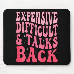 Difficult And Talks Back Mothers Day  Mouse Mat
