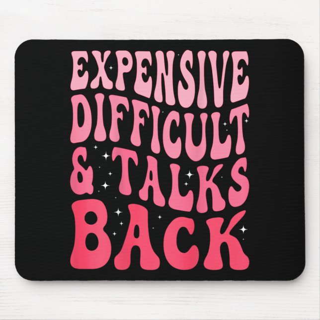 Difficult And Talks Back Mothers Day  Mouse Mat (Front)