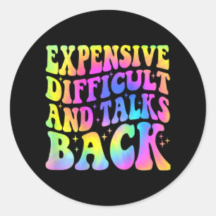Difficult And Talks Back Mothers Day Mum Life Classic Round Sticker